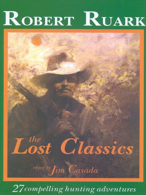 Title details for The Lost Classics by Robert Ruark - Available